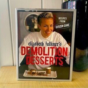 $10 SALE Demolition Dessert Cookbook Elizabeth Faulkner Sweet Adult Hardcover